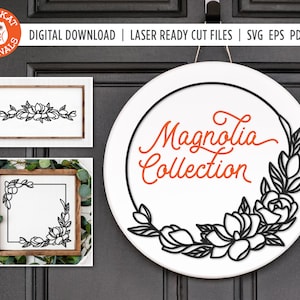Magnolia Collection | Laser Cut File | Door Sign | Nursery Round | Floral Frame | Glowforge | Cricut | Silhouette | Flower Bundle