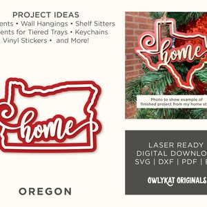 May include: A digital download of a laser-ready SVG, DXF, PDF, and EPS file for a home state outline with the word "home" inside. The outline is red and the word "home" is white. The state is Oregon. The image also includes a photo of a finished project, a wooden ornament of the state of Texas with the word "home" inside. The text "OWLYKAT ORIGINALS" is at the bottom of the image.