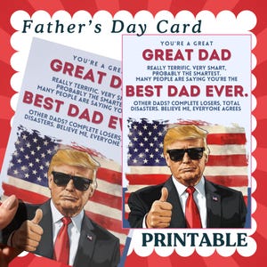 Druckbare Donald Trump Vatertagskarte, du bist ein großer, großer Papa, Sarkasmus, sofortiger Download, lustige Papa Karte, politische Parodie, Karte für ihn