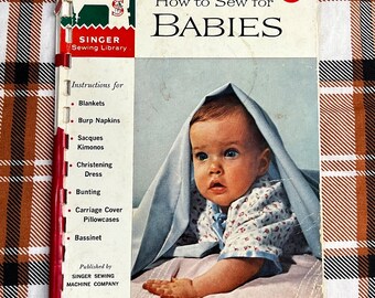 Vintage 1962 Singer Sewing Library How to Sew for Babies Book no. 121