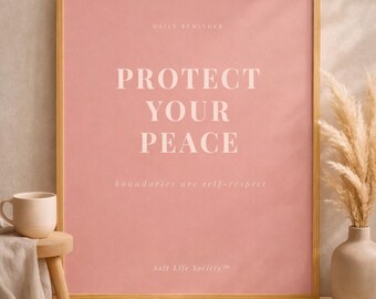 Protect Your Peace Affirmation Print | Minimalist Neutral Quote Decor (Digital Download)