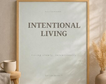 Intentional Living Printable Wall Art | Neutral Minimalist Affirmation Poster | Minimalist Quote Decor