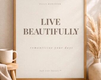 Live Beautifully Affirmation Print | Minimalist Neutral Quote Decor (Digital Download)