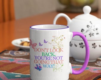 Don't look back, Great For Gifts, Motivational Mug, Positive Affirmations Mug, Coffee Cup, Work Colleague Gift, Mug Gift, Best Friend Gift