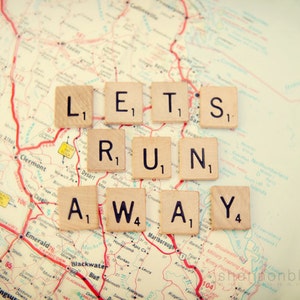 travel photography typography / map, wanderlust, adventure, escape, scrabble tiles, letters / let&#39;s run away / 8x 10 fine art photo