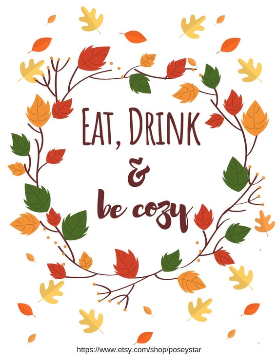 Eat Drink &amp; Be Cozy Fall Instant Download Digital Print | Etsy