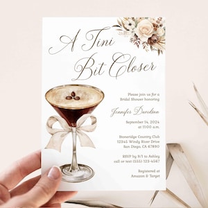 A Tini Bit Closer Espresso Bridal Shower Invitation, Cocktail Coffee Martini theme Love is Brewing Modern Bridal Shower invite TEMPLATE 484