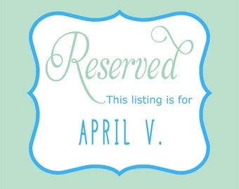 Reserved Listing forAPRIL V.