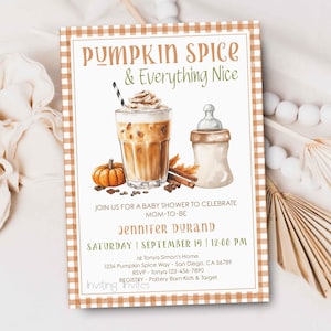 May include: A baby shower invitation with a fall theme. The design features a pumpkin spice latte, a baby bottle, and a small pumpkin. The text reads "Pumpkin Spice & Everything Nice" and includes event details.