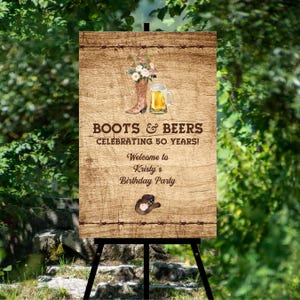 Boots and Beers Birthday Welcome Sign, Rustic 50th Birthday Party Decor Western Country Hoedown Sign, Cowboy Party Decoration TEMPLATE 165