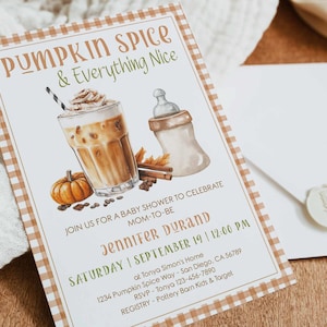May include: A baby shower invitation with a fall theme. The invitation features the text "Pumpkin Spice & Everything Nice" and includes illustrations of a pumpkin spice latte, a baby bottle, and a small pumpkin. The invitation is bordered with a brown and white gingham pattern.