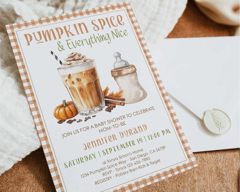May include: A baby shower invitation with a fall theme. The invitation features the text "Pumpkin Spice & Everything Nice" and includes illustrations of a pumpkin spice latte, a baby bottle, and a small pumpkin. The invitation is bordered with a brown and white gingham pattern.