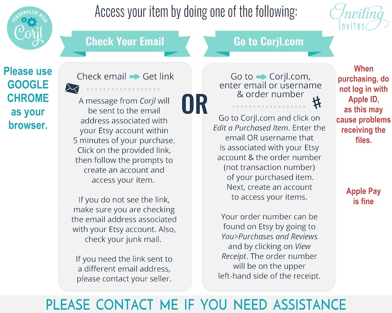 May include: A graphic with instructions on how to access a purchased item on Corjl.com. The graphic has a blue and green color scheme and includes the text "Access your item by doing one of the following: Check Your Email Go to Corjl.com".