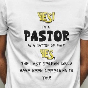 Yes, I&#39;m a Pastor Tshirt | Funny Pastor T-Shirt - Sarcastic Religious Tee - Unique Christian Gift for Pastors and  Church Leaders