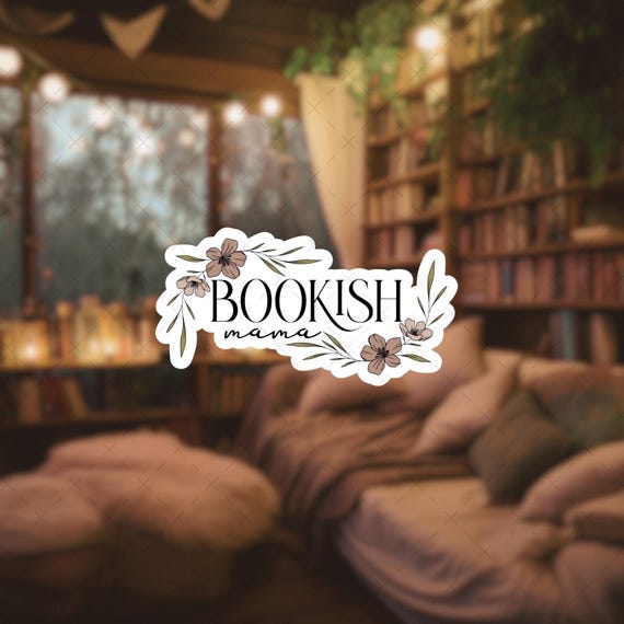 Bookish Mama Sticker, Kindle Stickers, Laptops, Water bottles, for Gifts