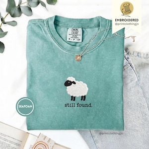 Embroidered Christian Psalm 23 Lamb Shirt, Still Found Sheep Faith Tee, Minimal Scripture Animal Tshirt, Comfort Colors Easter Church Top