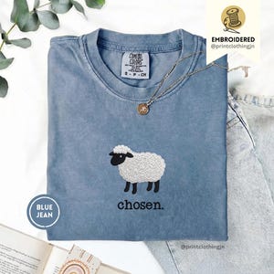 Chosen Sheep Embroidered Shirt, Christian Lamb Faith Tee, Minimal Scripture Animal Sweatshirt, Comfort Colors 1717 Easter Church Apparel