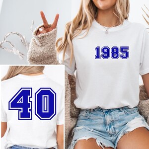 40th birthday T-shirt, 1985 birth year shirt, 1985 shirt, 40th birthday party shirt, birthday shirt, 40th birthday gift for her,  turning 40