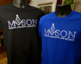 Mason- Wisdom, Strength, and Beauty.