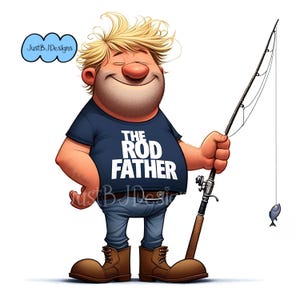 Può includere: Un'illustrazione di un uomo cartone animato con i capelli biondi e la barba che indossa una maglietta blu con la scritta "The Rod Father" e jeans blu. Sta tenendo una canna da pesca con un pesce in canna.