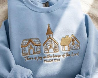Christian Embroidered Sweatshirt, Psalm 122:1 Crewneck, Church Embroidery Sweater, Bible Verse Shirt, Religious Gift for Women