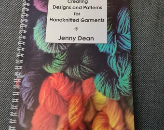 Creating designs and patterns for hand-knitted garments by Jenny Dean