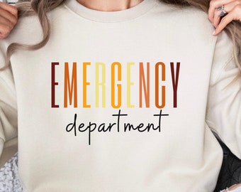 Emergency Department Sweatshirt: ER Nurse Gift