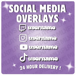 May include: Purple background with white text that reads "SOCIAL MEDIA OVERLAYS". Below the text are four social media icons with the word "username" next to each icon. The icons are for Twitch, Instagram, YouTube, and TikTok. The text "24 HOUR DELIVERY!" is at the bottom of the image.