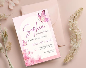 May include: Pink birthday invitation with a watercolor background featuring butterflies and flowers. The invitation says "Sophia is Turning Three" and includes the date "June 03, 2025".