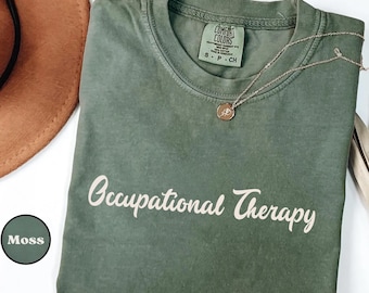 Occupational Therapy Comfort Colors T-Shirt: OT Student & Therapist Gift