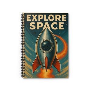 Explore Space Spiral Notebook - Perfect for Writers, Students, and Dreamers, Space Enthusiast Gift, Journaling, School Supplies, Note Taking