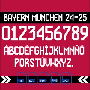 Puede incluir: Diseño gráfico digital con el texto "BAYERN MUNCHEN 24-25" en blanco, junto con los números 0-9 y el alfabeto. Debajo, iconos de tipo de archivo: TTF, SVG, PDF, PNG y JPG, todo sobre un fondo rojo.
