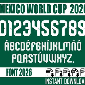 Puede incluir: Un fondo verde con texto blanco que dice "MEXICO WORLD CUP 2026". Debajo están los números 0-9 y el alfabeto. También están las palabras "FONT 2026" e "INSTANT DOWNLOAD", junto con iconos de tipo de archivo.