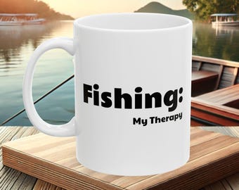 Fishing: My Therapy Mug - Perfect Gift for Fishermen & Anglers | Funny Fishing Coffee Mug