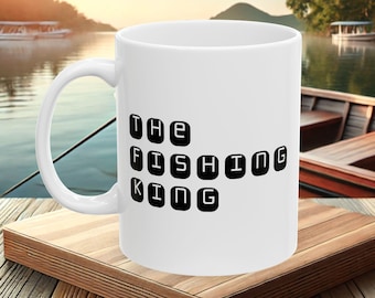 The Fishing King Mug - Perfect Gift for Fishermen & Anglers | Funny Fishing Coffee Mug