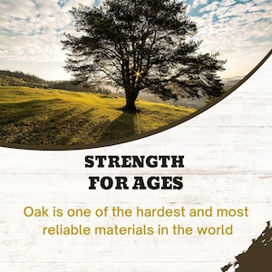 May include: A large oak tree stands on a grassy hilltop with a bright sun shining through its branches. The text "STRENGTH FOR AGES" is displayed below the image, along with the caption "Oak is one of the hardest and most reliable materials in the world."