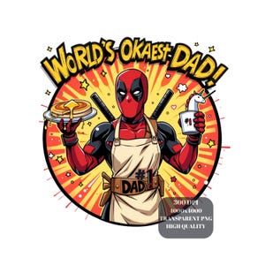 Può includere: Illustrazione di Deadpool con un grembiule con scritto "#1 Dad" e che tiene in mano pancake e una tazza a forma di unicorno. Il testo "World's Okaest Dad!" è sopra il personaggio, con uno sfondo rosso e giallo.