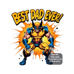 Könnte beinhalten: Grafische Illustration eines Superhelden in geduckter Haltung, mit gelb-blauem Kostüm und ausgefahrenen Krallen. Der Text "BEST DAD EVER!" steht in Gelb, schwarz umrandet, über dem Superhelden.