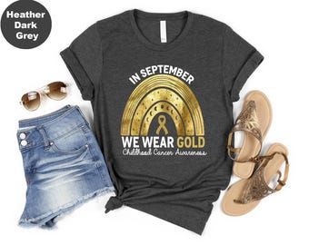 In September We Wear Gold Shirt, Childhood Cancer Awareness T-Shirt, Gold Ribbon Shirt, Cancer Survivor Gift,Cancer Awareness Shirt