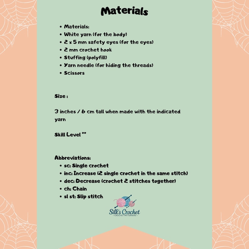 May include: A crochet pattern for a ghost with instructions for materials, size, skill level, and abbreviations. The pattern includes instructions for single crochet, increase, decrease, chain, and slip stitch.