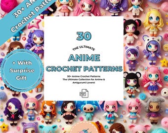 30 Anime Amigurumi Crochet Pattern Bundle - PDF Crochet Patterns | Kawaii Amigurumi | Cute & Easy Crochet for Beginners