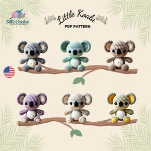 May include: Six crocheted koala bears in different colours, such as grey, teal, brown, purple, cream, and yellow, are arranged on a brown branch. The image features the text "Little Koala PDF Pattern" and the "Silk's Crochet" logo.