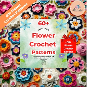 60 modelli di fiori all'uncinetto, pacchetto di modelli di fiori all'uncinetto definitivo, uncinetto di fiori, modello di uncinetto per principianti, quadrato della nonna di fiori