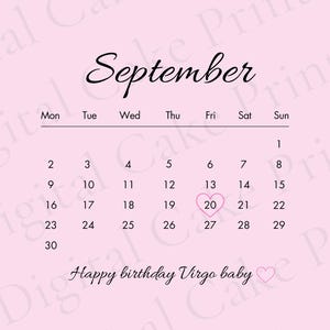 May include: A pink calendar page for September with the word "September" in elegant script. The 20th is highlighted with a pink heart. The text "Happy birthday Virgo baby" is at the bottom.