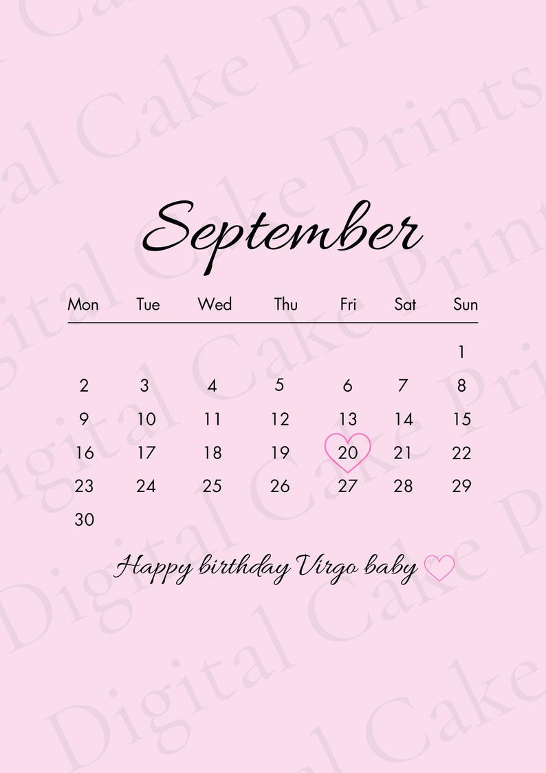May include: A pink calendar page for September with the word "September" in elegant script. The 20th is highlighted with a pink heart. The text "Happy birthday Virgo baby" is at the bottom.