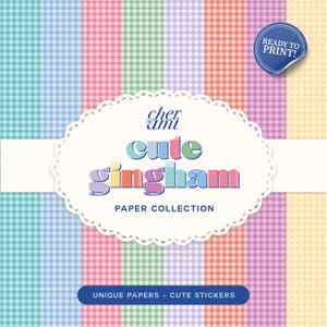 Puede incluir: Una colección de papeles estampados de cuadros vichy de colores en tonos azules, rosas, verdes, morados, naranjas y amarillos. El diseño incluye el texto "cute gingham PAPER COLLECTION" y "UNIQUE PAPERS + CUTE STICKERS". Una pegatina dice "READY TO PRINT!"