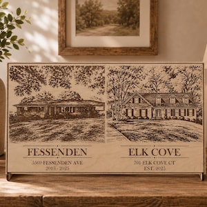 May include: A rectangular wooden plaque featuring two side-by-side laser-engraved house illustrations. The left side shows a home labeled FESSENDEN, 5569 FESSENDEN AVE, 2013-2025. The right side shows a home labeled ELK COVE, 701 ELK COVE CT, EST. 2025.