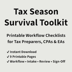 May include: A light beige graphic with the text "Tax Season Survival Toolkit" in bold black letters. Below, it reads "Printable Workflow Checklists for Tax Preparers, CPAs & EAs." Includes checkmarks for "Instant Download," "9 Printable Pages," and workflow steps.