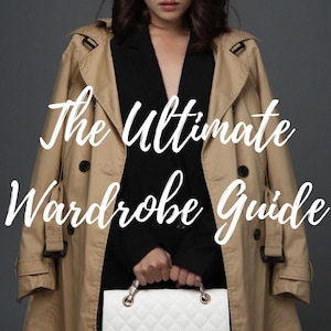 The Ultimate Wardrobe Guide, Foundations of Capsule Wardrobe, Outfit Planning, Closet Organization