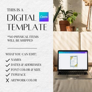 May include: A laptop displaying a digital template with a floral design. The text reads "THIS IS A DIGITAL TEMPLATE" and "WHAT YOU CAN EDIT: NAMES, DATES & ADDRESSES, FONT COLOR & SIZE, TYPEFACE, ARTWORK COLOR." A Canva logo is also visible.